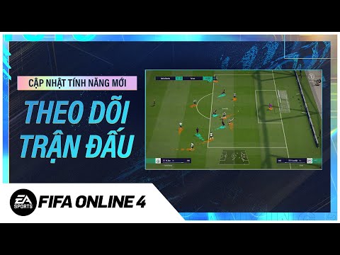 Video [TÍNH NĂNG MỚI] Theo Dõi Trận Đấu - Tự Do 