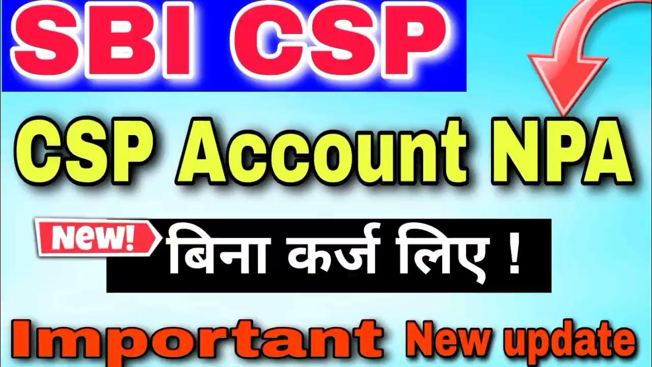 Sbi Csp Account New Update Sbi Csp New Update sbi Csp Bank online sbi-csp-account-new-update-sbi-csp-new-update-sbi-csp-bank-online