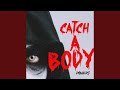 Catch A Body mp3