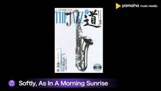 Softly, As In A Morning Sunrise （テナーサックス ザ ジャズ道 アドリブの極意 【CD付】GTW01085133より）