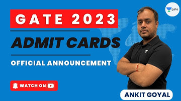 GATE 2023 Admit Cards| Important Update | GATE 2023 | Ankit Goyal