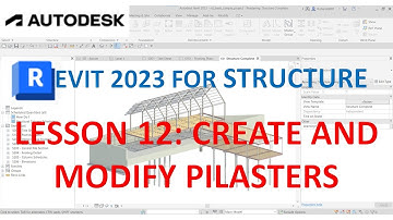 REVIT 2023 STRUCTURE: LESSON 12 - CREATE AND MODIFY CONCRETE PILASTERS
