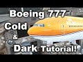 Tutorial: Boeing 777 Cold & Dark Startup + FMC Programming!  [2018] [PMDG] [P3D V4.3]