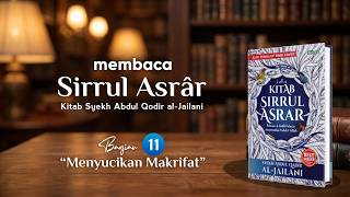 Puasa Tarekat - Sirrul Asror #sirrulasrar (Bagian 11) Syekh Abdul Qadir Al-Jailani #sirrulasror