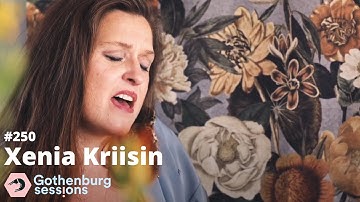Xenia Kriisin - Dyngan // Gothenburg Sessions #250
