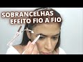 Fazendo sobrancelha com CANETA FINE SKETCH FIO A FIO  | Miga sua make