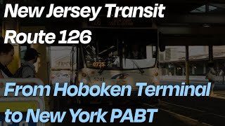 Route 126 Full Ride | Hoboken Terminal to New York Port Authority Bus Terminal | New Jersey Transit