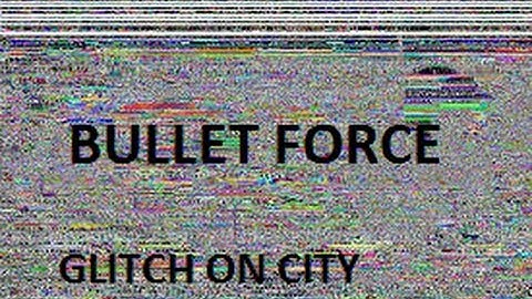 INSANE GLITCH ON CITY | Bullet Force iOS
