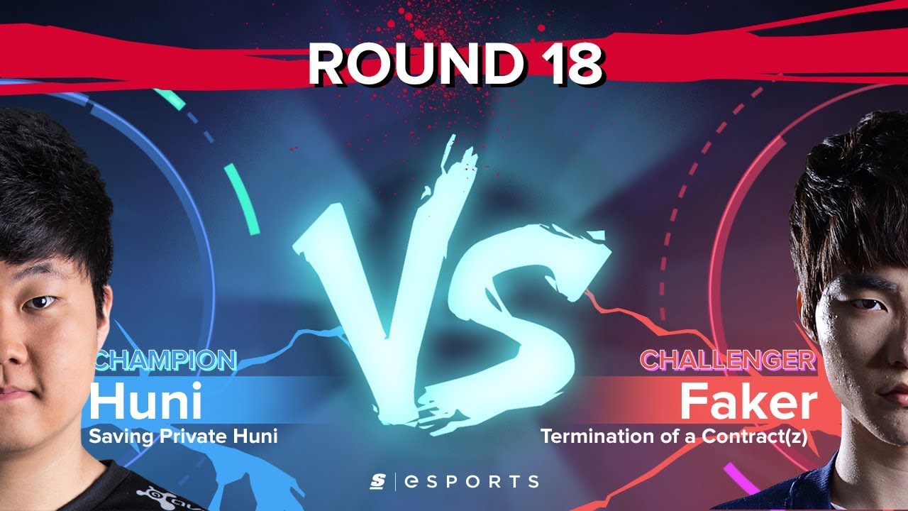 Versus Round 18: Faker's First Blood Play (Challenger) vs. Huni's Escape (Champion)