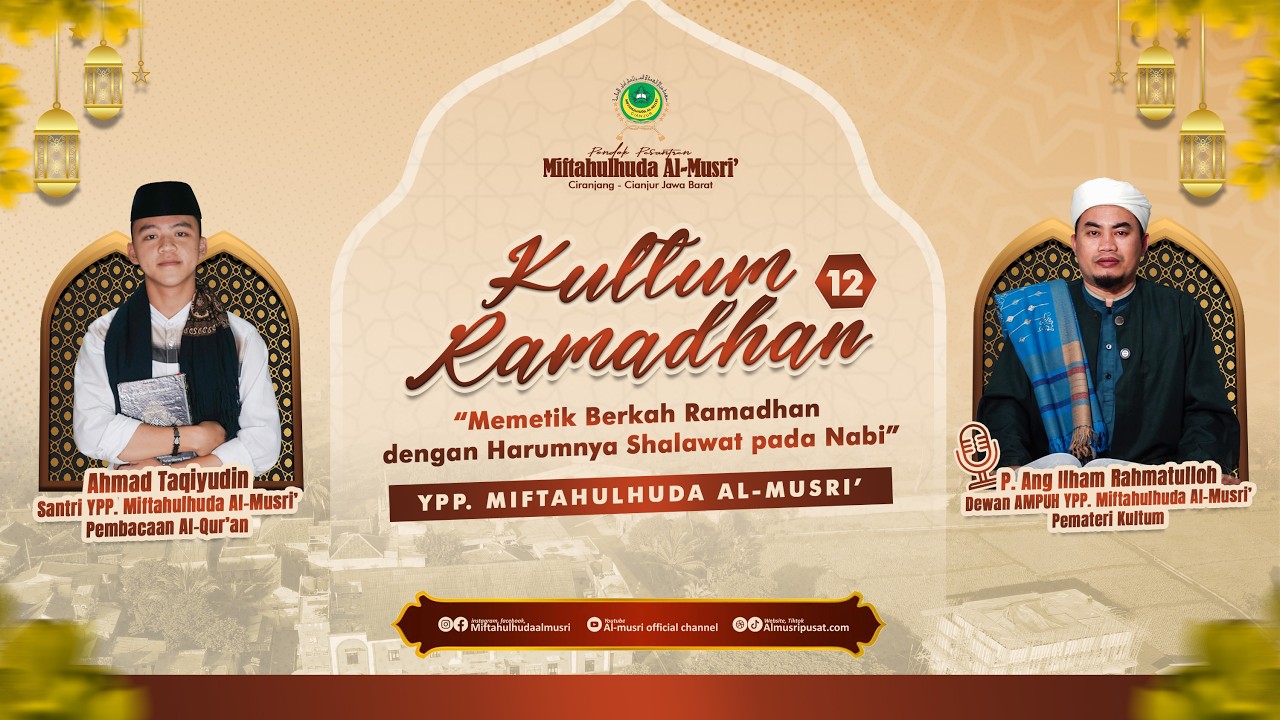 KULTUM RAMADHAN 1447 H | BERSAMA P. ANG H. RAHMATULLOH | almusripusat