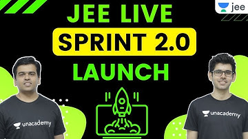 JEE Live Sprint 2.0 | Launch Alert | JEE 2021 | Unacademy JEE | Namo Kaul | Sameer Chincholikar