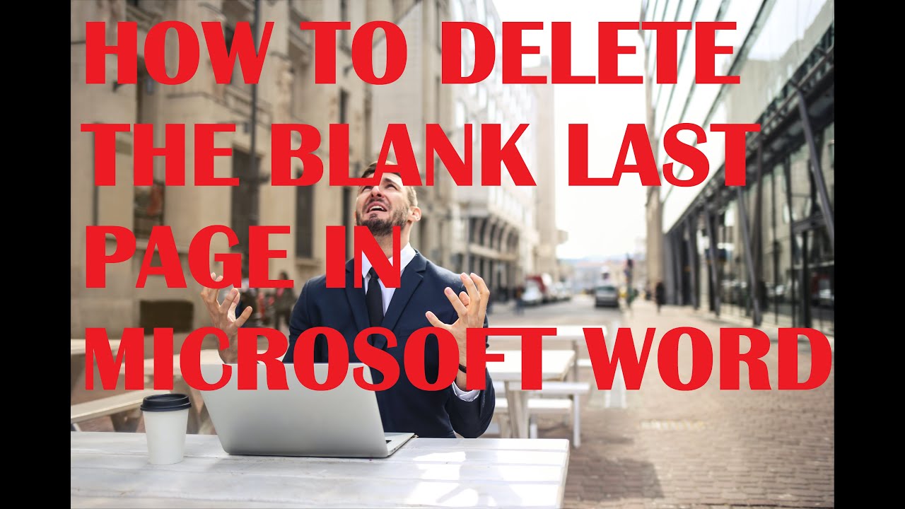 HOW TO DELETE THE BLANK PAGE AT THE END OF A WORD DOCUMENT!