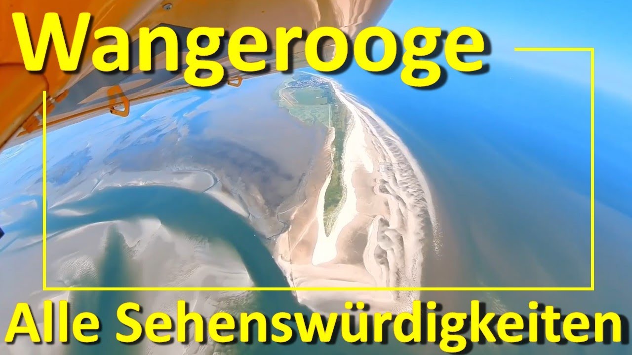 Wangerooge: Alles, was es hier zu sehen gibt! - Sehenswürdigkeiten der ostfriesischen Insel