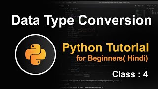 Data Type Conversion In Python | Python Tutorial for Beginners