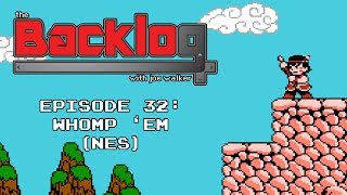 Whomp Em (NES) - The Backlog with Joe Walker @SpaceKappa