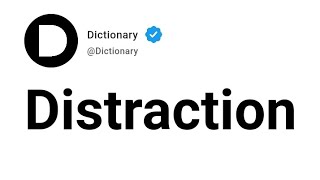 Distraction Meaning In English