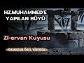 Ref:RFMiI24Fb2o Hz. muhammed'e yap lan b�y�:zervan kuyusunda ya anan esrarengiz olaylar   (ramazan �zel belgesel )  