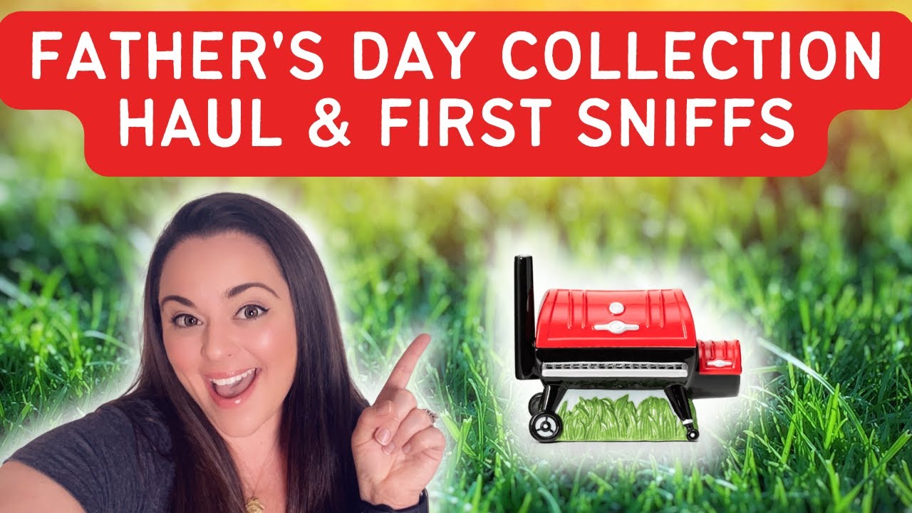 Father's Day Collection Haul | First Sniffs