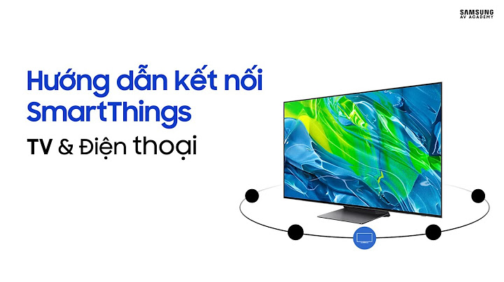 Hướng dẫn sử dụng smartthings