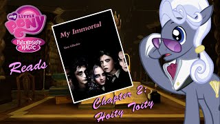 MLP Reads My Immortal: Chapter 2 - Hoity Toity