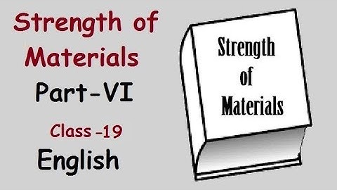 Strength of Materials Part 6 Class 19 in English for Diploma in Mechanical & Automobile Engg Student