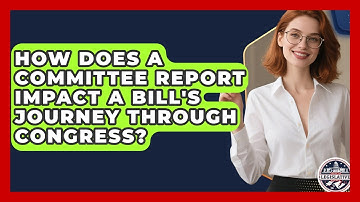How Does A Committee Report Impact A Bill