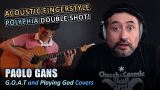 Acoustic Polyphia Double Shot! Paolo Gans Covers GOAT and Playing God | REACTION by an old musician