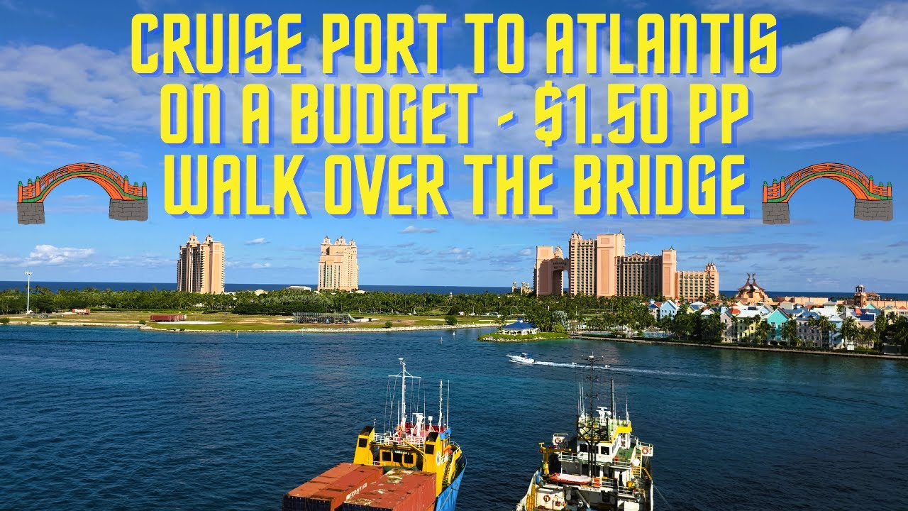 𝐍𝐚𝐬𝐬𝐚𝐮 𝐁𝐚𝐡𝐚𝐦𝐚𝐬 ☛ 𝐂𝐫𝐮𝐢𝐬𝐞 𝐏𝐨𝐫𝐭 𝐓𝐨 𝐀𝐭𝐥𝐚𝐧𝐭𝐢𝐬 ☛ 𝐎𝐧 𝐀 𝐁𝐮𝐝𝐠𝐞𝐭 ☛ 𝐁𝐮𝐬 $𝟏.𝟓𝟎 𝐏𝐏 ☛ 𝐖𝐚𝐥𝐤 𝐎𝐯𝐞𝐫 𝐓𝐡𝐞 𝐁𝐫𝐢𝐝𝐠𝐞