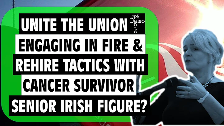 Unite the Union: Using Fire and Rehire against can...
