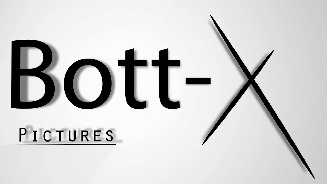 Bott-X Pictures Intro | HD