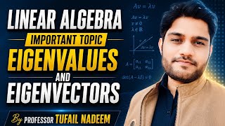 Eigenvalues and Eigenvectors Full Lecture | Linear Algebra Most Important Topic | Checking Result 