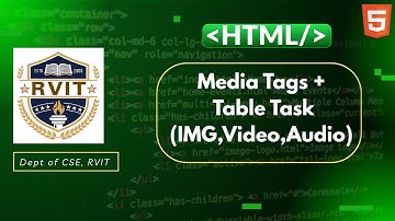 🎥 8. Task on Designing Table + Media Tags (Image, Audio, Video, Iframe) by Ashoka Sir | FSD | #rvit
