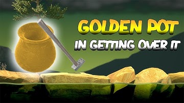 Getting Over It Golden Pot - Ft. Make Joke Of