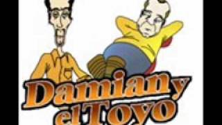 DAMIAN Y EL TOYO - EL TIO PEDOFILO