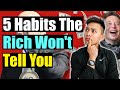 Do these 5 Habits to be Rich