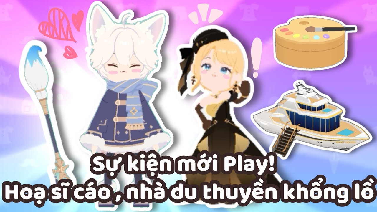 SỰ KIỆN MỚI PLAY TOGETHER! HOẠ SĨ CÁO TRẮNG , NHÀ DU THUYỀN SANG TRỌNG siêu xịn xò!