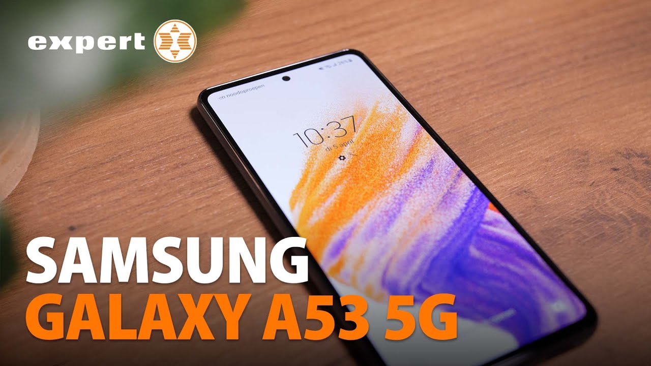 Is dit de beste BUDGET smartphone van 2022? Samsung Galaxy A53 Review | Expert NL