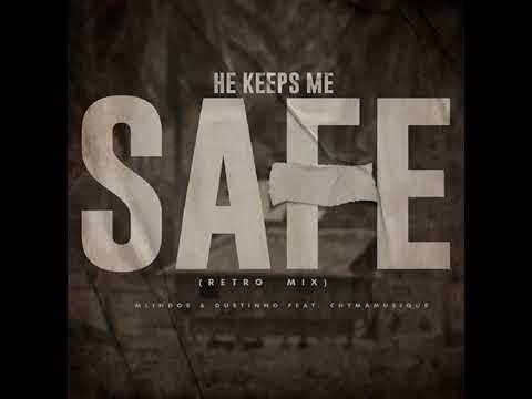 He Keeps Me Safe (Feat Chymamusique) Retro mix