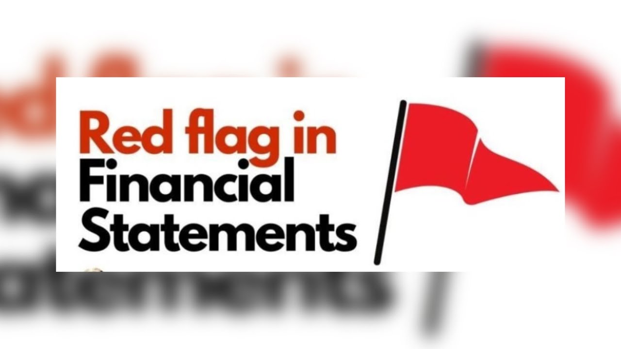 Red Flags in Financial Statements You Shouldn’t Ignore! - YouTube