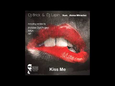 Dj Brick & Dj Lapin feat Anna Miracles - Kiss Me ( IMSA Remix )