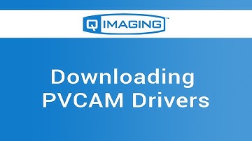How to download PVCAM camera drivers for your QImaging Product