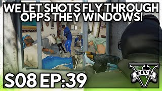 Episode 39: We Let Shots Fly Through Opps Windows! | GTA RP | GW Whitelist