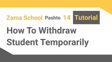 Zama School Software Tutorial - 14: Withdraw student temporarily in your School Management System