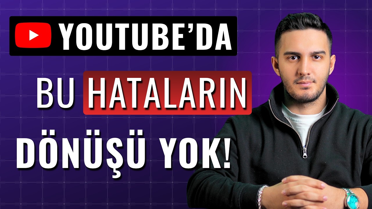 YouTube Kanalında Bu Hatayı Yapmamalısın!