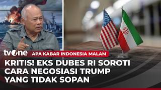 AS-Iran Gagal Negosiasi, Eks Dubes: Tim Trump Tidak Tahu Etika & Tata Krama Diploamsi! | AKIM tvOne