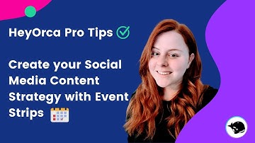 HeyOrca Pro Tips:  How to Visualize your Social Media Content Strategy