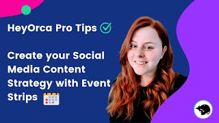 HeyOrca Pro Tips:  How to Visualize your Social Media Content Strategy