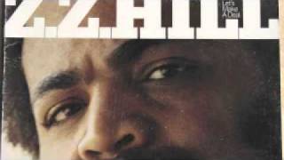Video thumbnail of "Z.Z Hill - Get A Little, Give A Little"