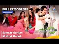 Last Episode 526 || Samrat-Gunjan Ki Huyi Shaadi || Miley Jab Hum Tum || #starbharat