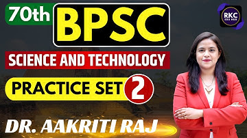 70th BPSC I Science & Technology | Practice Set 1 I Dr. Aakriti Raj #70thbpsc #bpsc